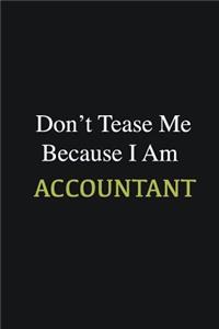 Don't Tease Me Because I Am Accountant