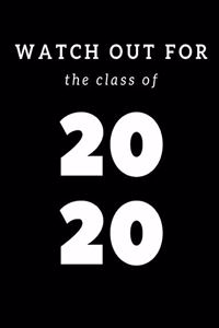 Watch Out For The Class of 2020