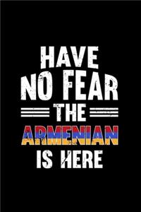 Have no fear the Armenian is here