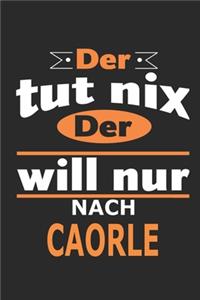 Der tut nix Der will nur nach Caorle