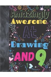 Amazingly Awesome At Drawing And 9