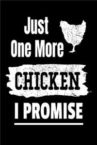 Just One More Chicken I Promise