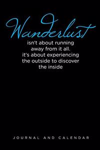 Wanderlust Isn't about Running Away from It All. It's about Experiencing the Outside to Discover the Inside