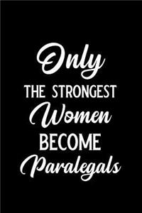Only the Strongest Women Become Paralegals