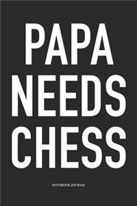 Papa Needs Chess
