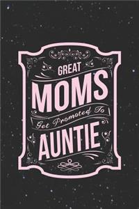 Great Moms Get Promoted to Auntie