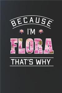 Because I'm Flora That's Why