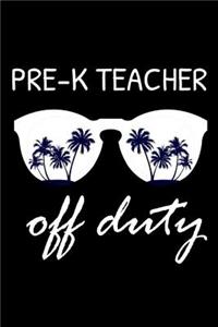 Pre-K Teacher Off Duty