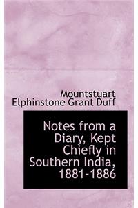 Notes from a Diary, Kept Chiefly in Southern India, 1881-1886