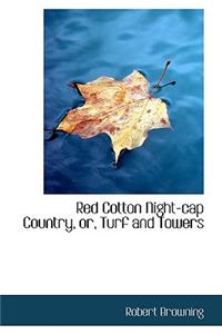 Red Cotton Night-Cap Country, Or, Turf and Towers