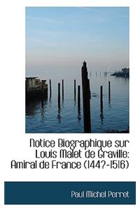 Notice Biographique Sur Louis Malet de Graville