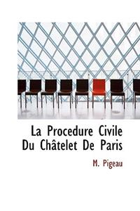 La Proc Dure Civile Du Ch Telet de Paris