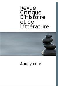 Revue Critique D'Histoire Et de Litt Rature