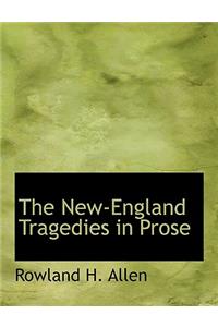 The New-England Tragedies in Prose