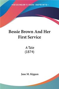 Bessie Brown And Her First Service