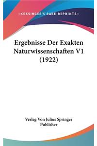 Ergebnisse Der Exakten Naturwissenschaften V1 (1922)