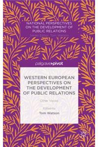Western European Perspectives on the Development of Public Relations