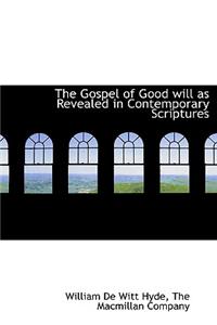The Gospel of Good Will as Revealed in Contemporary Scriptures