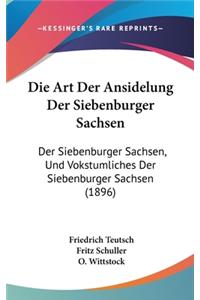 Die Art Der Ansidelung Der Siebenburger Sachsen