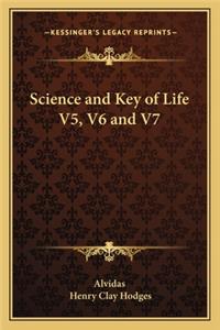 Science and Key of Life V5, V6 and V7
