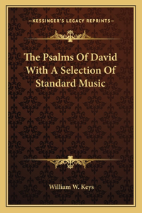 Psalms of David with a Selection of Standard Music