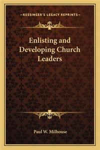 Enlisting and Developing Church Leaders