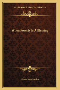 When Poverty Is a Blessing