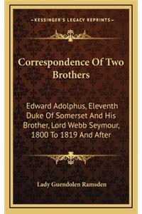 Correspondence of Two Brothers