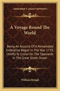 Voyage Round the World a Voyage Round the World