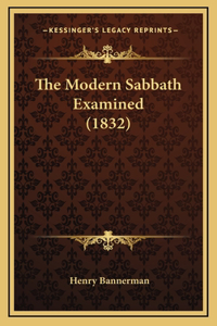 The Modern Sabbath Examined (1832)