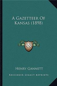 A Gazetteer Of Kansas (1898)