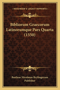 Bibliorum Graecorum Latinorumque Pars Quarta (1550)