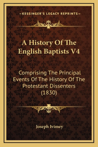 A History Of The English Baptists V4