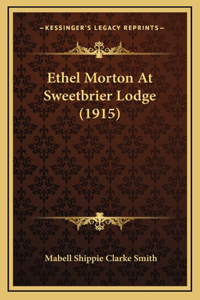 Ethel Morton At Sweetbrier Lodge (1915)
