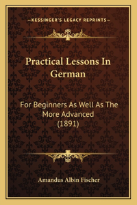 Practical Lessons In German