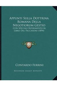 Appunti Sulla Dottrina Romana Della Negotiorum Gestio