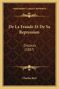 De La Fraude Et De Sa Repression: Discours (1887)