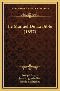 Le Manuel De La Bible (1857)