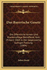 Das Bayerische Gesetz