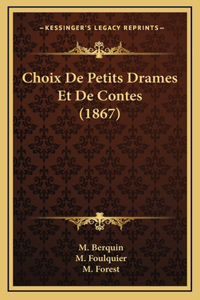 Choix De Petits Drames Et De Contes (1867)