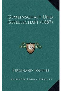 Gemeinschaft Und Gesellschaft (1887)