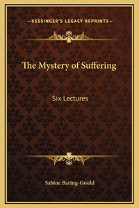 The Mystery of Suffering