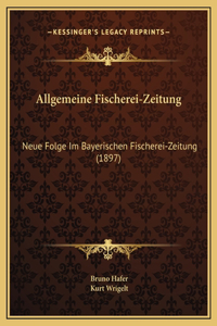 Allgemeine Fischerei-Zeitung
