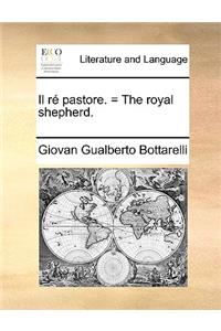 Il Ré Pastore. = the Royal Shepherd.
