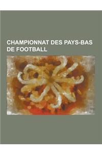 Championnat Des Pays-Bas de Football: Championnat Des Pays-Bas de Football 2008-2009, Championnat Des Pays-Bas de Football 2007-2008, Championnat Des