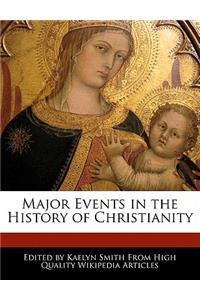 Major Events in the History of Christianity