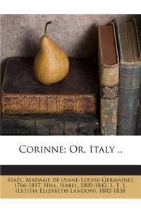 Corinne; Or, Italy ..