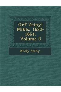 Gr F Zrinyi Mikl S, 1620-1664, Volume 5