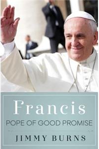 Francis, Pope of Good Promise