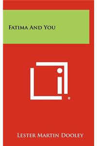 Fatima and You